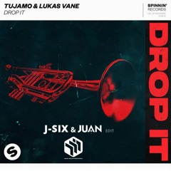 Drop It - J-Six & Juan (Edit)