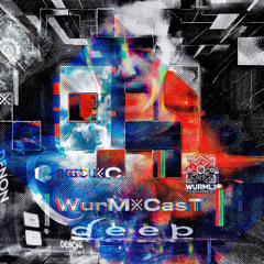 WurM྿CasT • deep D
