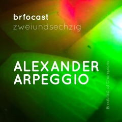 brfocast zweiundsechzig • ALEXANDER ARPEGGIO •