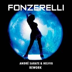 Fonzerelli - Moonlight Party (André Sarate & Helvig Rework)