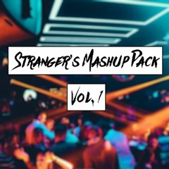 Stranger's Mash-Up Pack Vol. 1 [FREE DL]