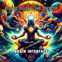 Atomic Pulse vs The Creator -Brain Interface