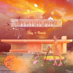 Earth to Eve - Threat Level Orange (Tiny ⭐️ Remix)