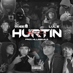 Hurtin Ft Lul E