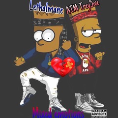 ATMTrey5ive X Lethalmane (Mixed emotions)