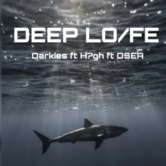 DEEP LO/FE- Darkies ft H?gh x DSEA