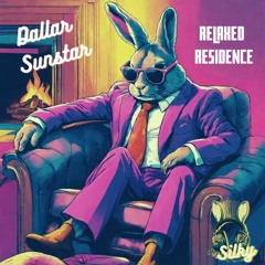 Dallar Sunstar - Relaxed Residence (Mr Silky's LoFi Beats)