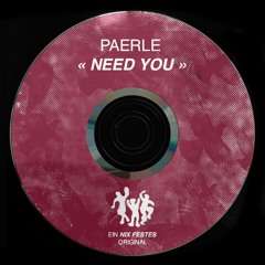 [PREMIERE] paerle - Need You