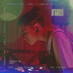 Ørnament Podcast 043 - GXB1