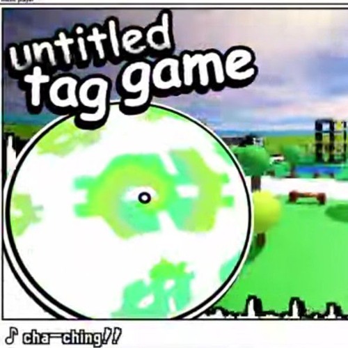 Untitled Tag Game - Cha-Ching!!