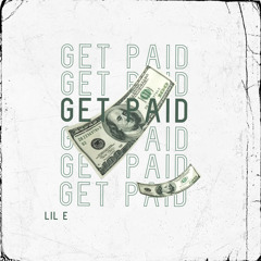 Lil E - Get Paid
