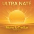ULTRA NATÉ - Movin’ To The Sun (HAIAM Remix)