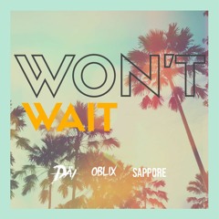 DÄI, Oblix, Sappore - Won't Wait