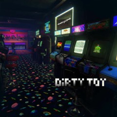 DIRTY TOY