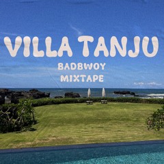 Badbwoy Villa Tanju Mixtape