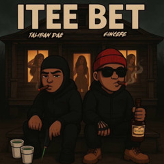 itee bet (ft. Taliban Dae)