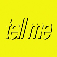 TELL ME