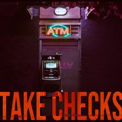 TAKE CHECKS (feat. E-Minor)