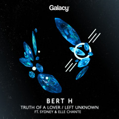 Bert H - Truth Of A Lover (ft. Sydney)