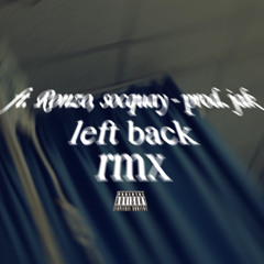 [lowqual Mixtape] left back rmx ft. ronzo, socquay - prod. jak