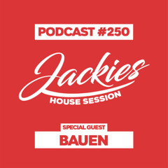 Jackies Music House Session #250 - "Bauen"