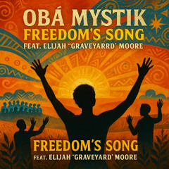 Freedom's Song (feat. Elijah "Graveyard" Moore)