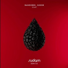 Randoree & Gidor - Clat (Original Mix) [Sudam]