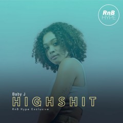 Baby J - H I G H S H I T (Prod. By BigBadBeats) (@babyjxoxo)