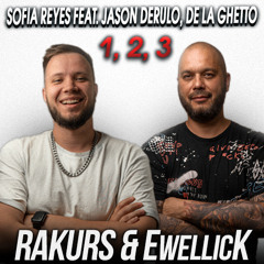 Sofia Reyes Feat Jason Derulo, De La Ghetto - 1, 2, 3 (RAKURS & EwellicK REMIX)