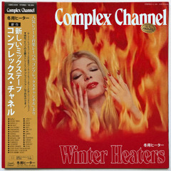 Complex Channel: Winter Heaters [Full BeatTape]