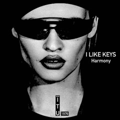 I LIKE KEYS - Harmony [ITU1976]