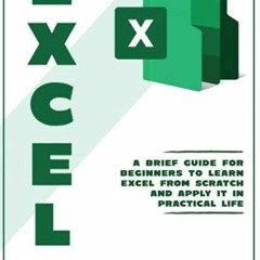 [GET] KINDLE 🗸 Excel 2021: A Brief Guide for Beginners to Learn Excel from Scratch a