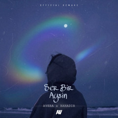Avera Walker x Bahadir Macit - Sen Bir Aysin