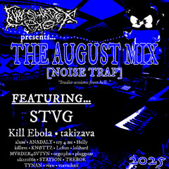 EVILSHADEX.EXE - AUGUST 2025 MIX [NOISE TRAP]