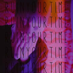 ruinyourtime
