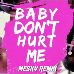 David Guetta, Anne Marie & Coi Leray - Baby Don't Hurt Me (Mesky Remix)