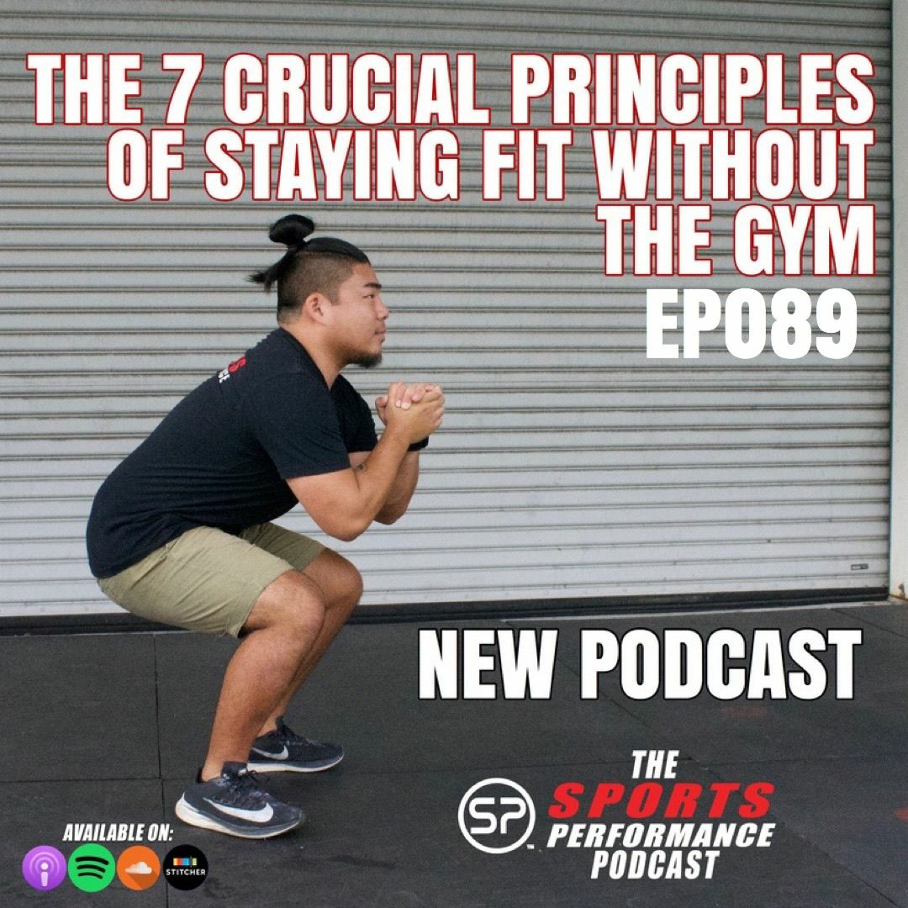 EP089 The 7 Crucial Principles of Staying Fit Without the Gym episode artwork