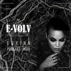 E-VOLV - Euyinn Podcast 001