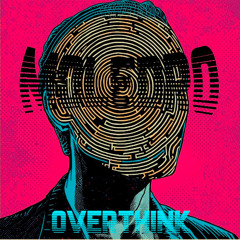 overthink