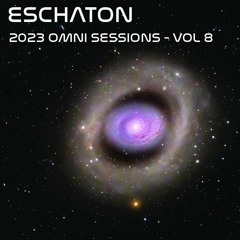 Eschaton: The 2023 Omni Sessions - Volume 8