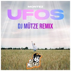 Montez - Ufos (DJ Mütze Remix)