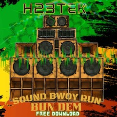 H23TeK aka (Hamza HeKTeK) - Sound Bwoy Run (JungleTeK) FREE DOWNLOAD