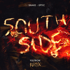 SouthSide (Yultron Remix)