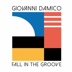 Giovanni Damico - Make Your Body Movin'