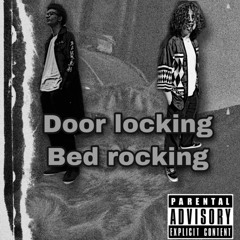 Door locking bed rocking (Prod. Beats By Con)