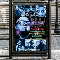 The Mirror(feat. NYRE, I Am Sunny, ByroPyro, Hawk I.A, Da New Truth & M.A.D.S.K.I.L.L.)