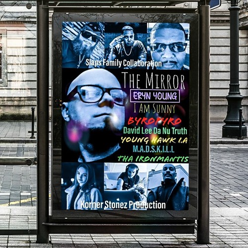 The Mirror(feat. NYRE, I Am Sunny, ByroPyro, Hawk I.A, Da New Truth & M.A.D.S.K.I.L.L.)