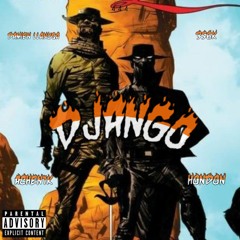 DJANGO (Ft. 356k, Achen1k, & HONDON)