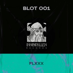 BLOT #001 - FLXXX (Free Download)