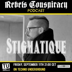 Rebel Conspiracy Podcast 001 -  Stigmatique